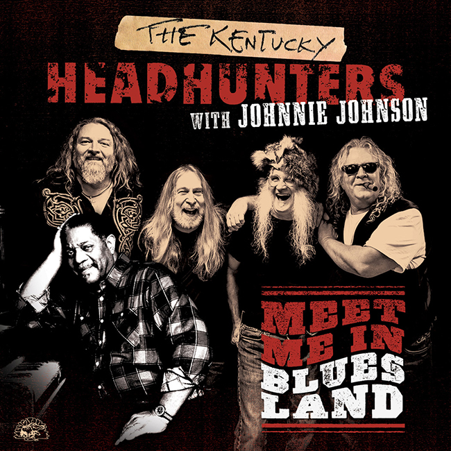 The Kentucky Headhunters with Johnnie Johnson: Meet Me In Bluesl