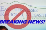 Mega Collapse – Plug Pulled on East TN Regional Megasite Proposal Mega Collapse – Plug Pulled on East TN Regional Megasite Proposal