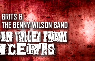 Dumplin Valley Farm Concerts Wraps Up Season This Saturday With Grits & The Benny Wilson Band Dumplin Valley Farm Concerts Wraps Up Season This Saturday With Grits & The Benny Wilson Band