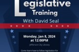Legislative Training with David Seal, January 8, 2024 Legislative Training with David Seal, January 8, 2024